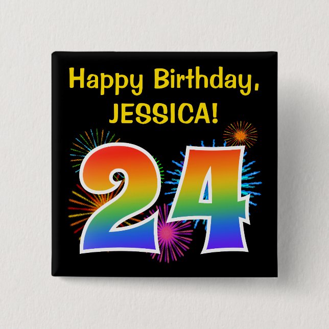 Fun Fireworks + Rainbow Pattern "24" Birthday # 15 Cm Square Badge (Front)
