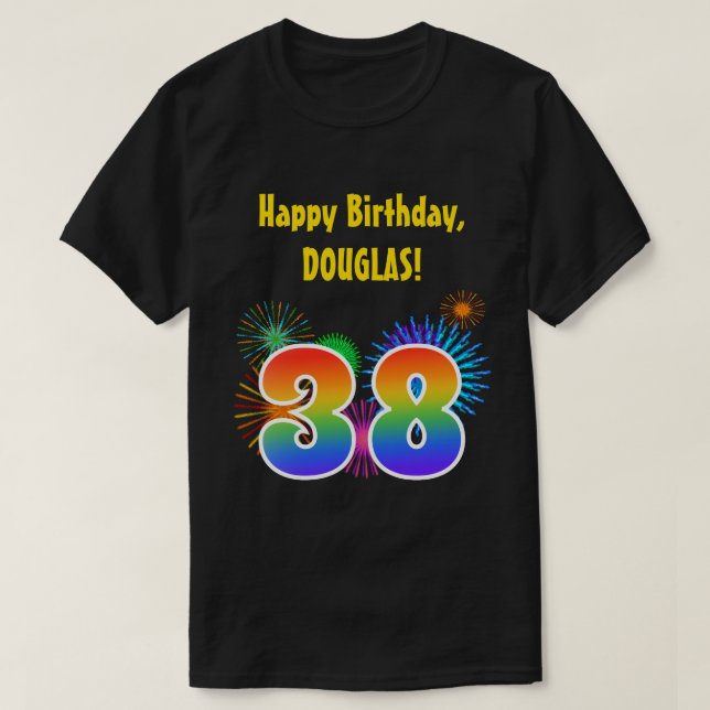 Fun Fireworks + Rainbow Pattern "38" Birthday # T-Shirt (Design Front)