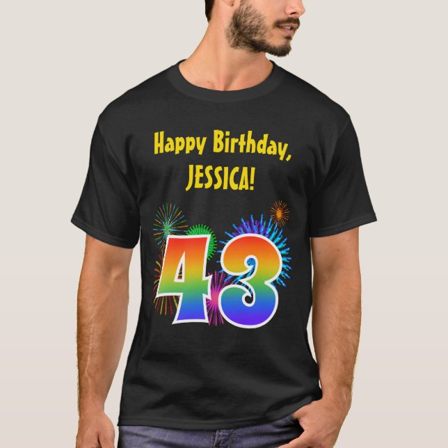Fun Fireworks + Rainbow Pattern "43" Birthday # T-Shirt (Front)