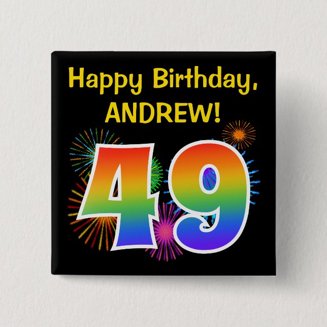 Fun Fireworks + Rainbow Pattern "49" Birthday # 15 Cm Square Badge (Front)