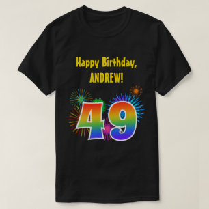 Fun Fireworks + Rainbow Pattern "49" Birthday # T-Shirt