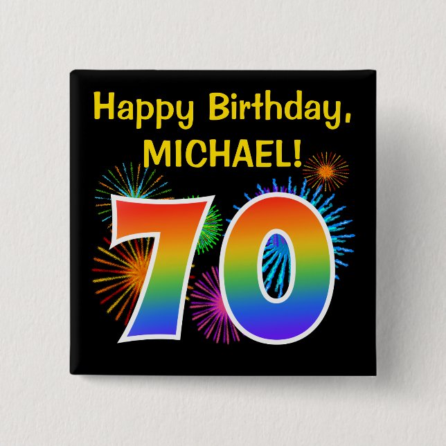 Fun Fireworks + Rainbow Pattern "70" Birthday # 15 Cm Square Badge (Front)