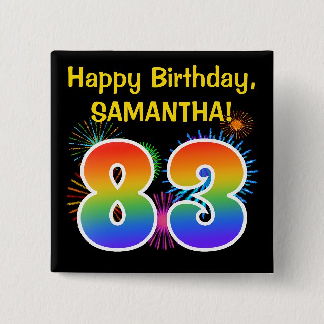 Fun Fireworks + Rainbow Pattern "83" Birthday # 15 Cm Square Badge (Front)