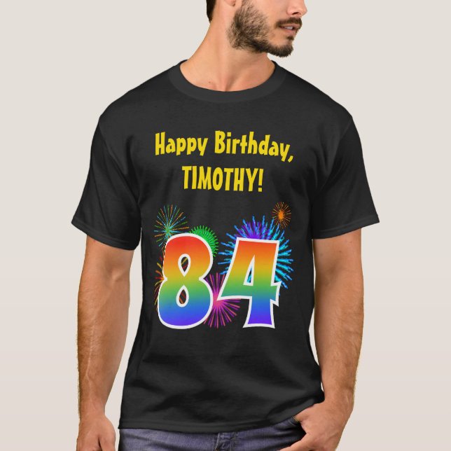 Fun Fireworks + Rainbow Pattern "84" Birthday # T-Shirt (Front)