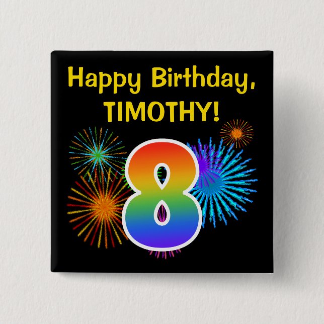 Fun Fireworks + Rainbow Pattern "8" Birthday # 15 Cm Square Badge (Front)