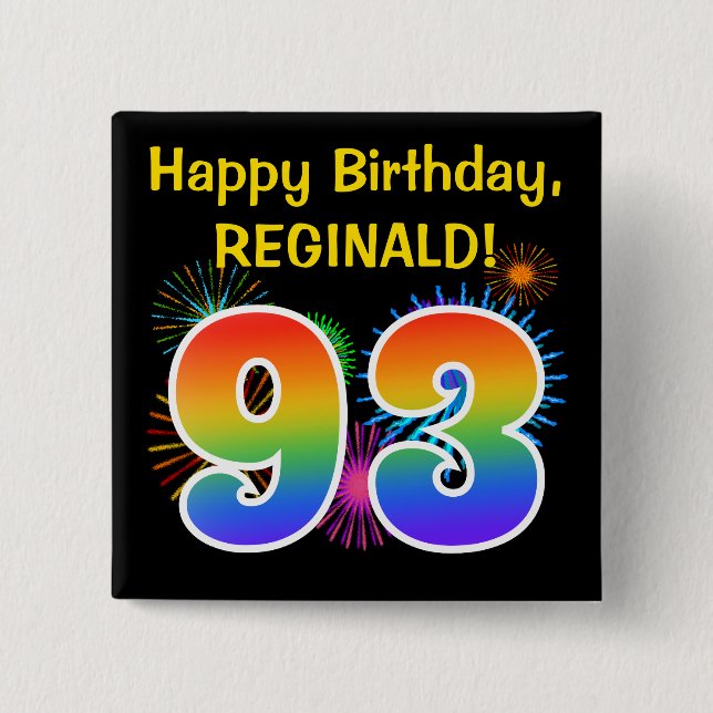 Fun Fireworks + Rainbow Pattern "93" Birthday # 15 Cm Square Badge (Front)