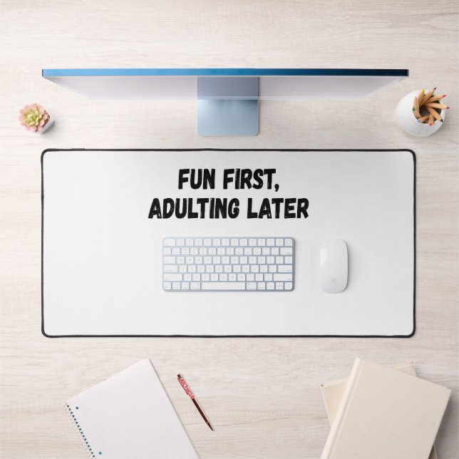 Fun First Adulting Later Desk Mat (Office 1)