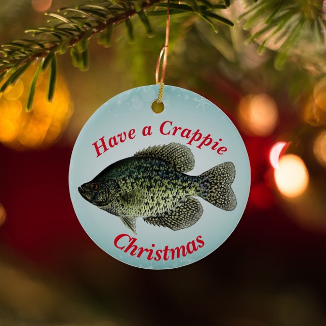 Fun Fishing "Have a Crappie Christmas"   Ceramic Ornament (Creator Uploaded)