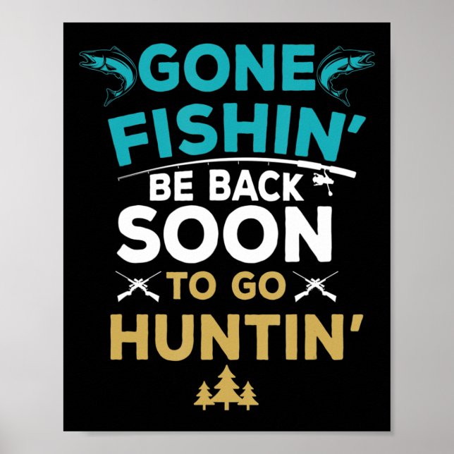 Fun Fishing Hunter  Hunting Fisherman Gift Poster (Front)