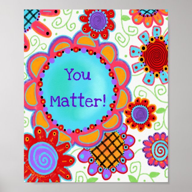 Fun Floral “You Matter” Classroom Poster (Front)