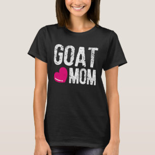 Fun  for goat mom T-Shirt