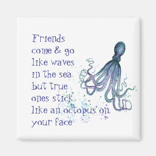 Fun Friendship Quote Stick Like Octopus Magnet