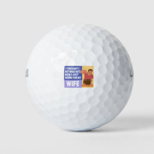 Fun Funny Retirement Humour Saying Retired Men Golf Balls
