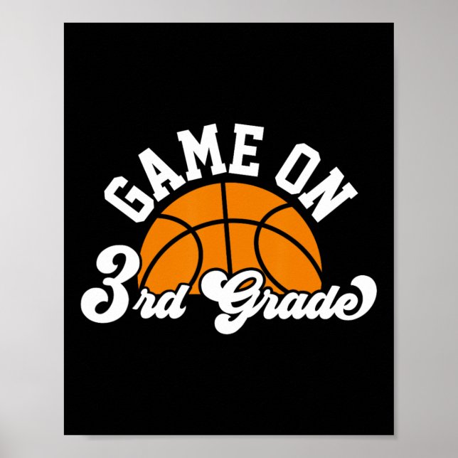 Fun Game On 3rd Grade Basketball First Day Of Scho Poster (Front)