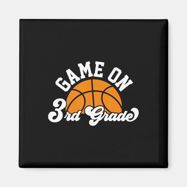 Fun Game On 3rd Grade Bysketbyll First Day Of Scho Magnet (Front)