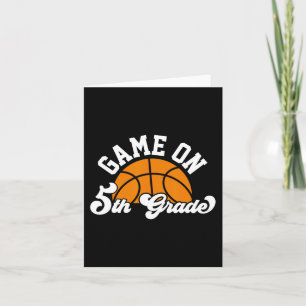 Fun Game On 5th Grade Basketball First Day Of Scho Card