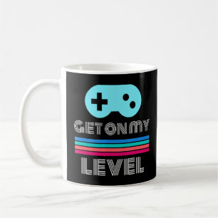 Fun Gamer Get On My Level Nerd Geek Coffee Mug