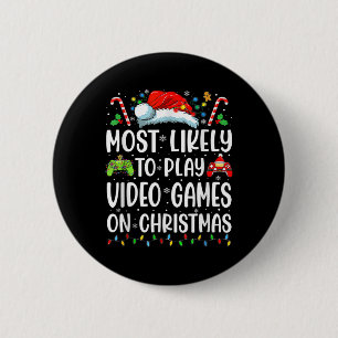 Fun Gamer Most Likely To Play Video Games On Chris 6 Cm Round Badge