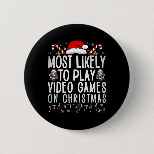 Fun Gamer Most Likely To Play Video Games On Chris 6 Cm Round Badge