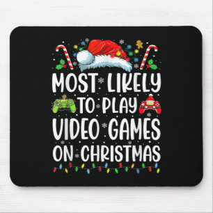 Fun Gamer Most Likely To Play Video Games On Chris Mouse Pad