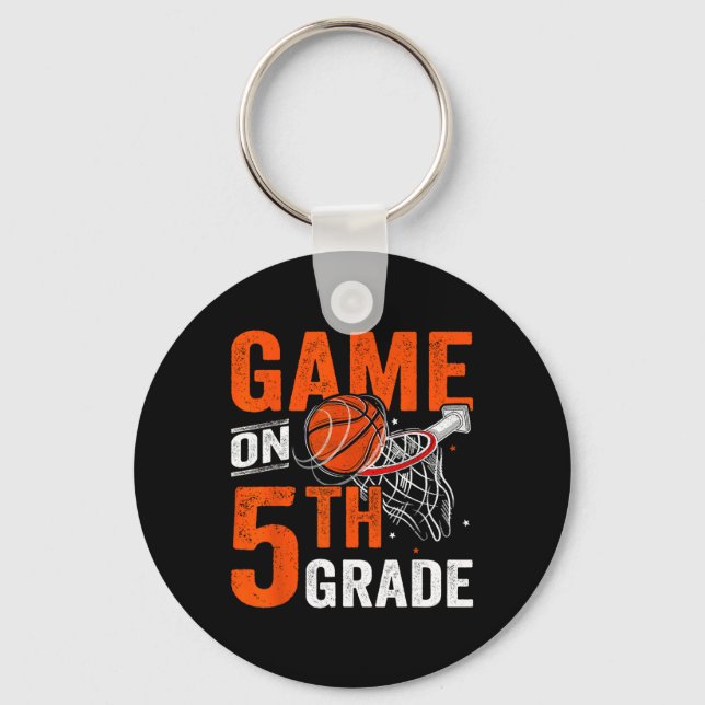 Fun Games On Fifth Grade Basketball First Day Of S Key Ring (Front)