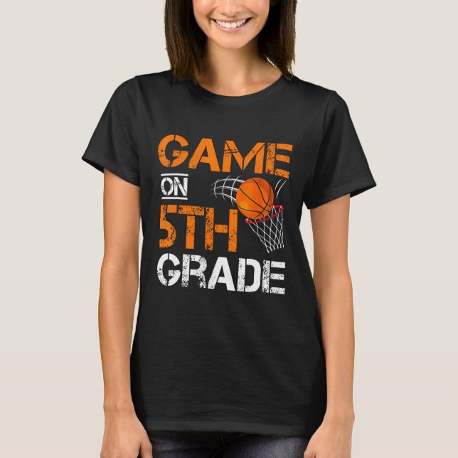 Fun Games On Fifth Grade Basketball First Day Of S T-Shirt (Front)