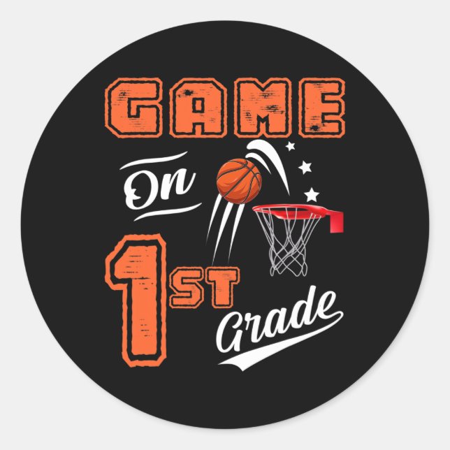 Fun Games On First Grade Basketball First Day Of S Classic Round Sticker (Front)