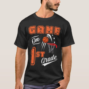 Fun Games On First Grade Basketball First Day Of S T-Shirt