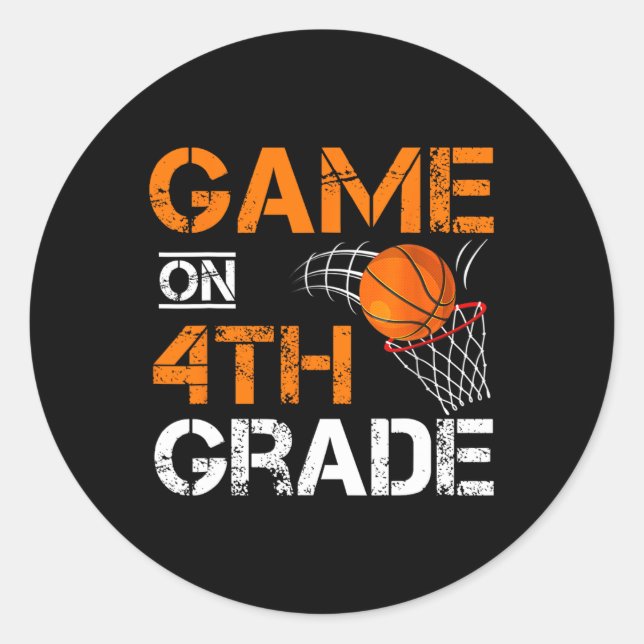 Fun Games On Fourth Grade Basketball First Day Of  Classic Round Sticker (Front)