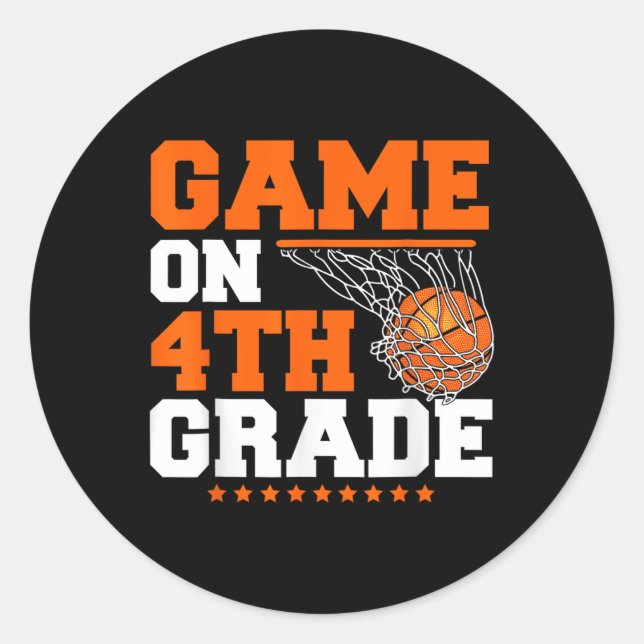 Fun Games On Fourth Grade Basketball First Day Of  Classic Round Sticker (Front)