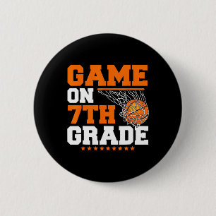 Fun Games On Seventh Grade Basketball First Day Of 6 Cm Round Badge