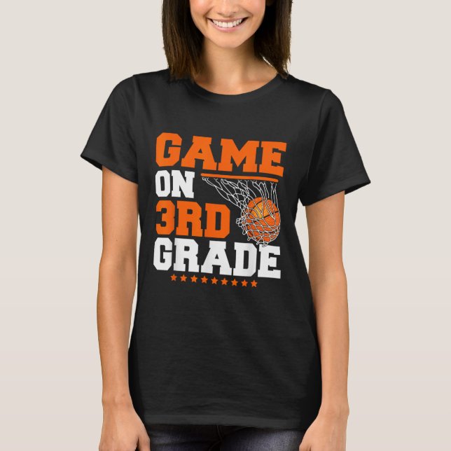 Fun Games On Third Grade Basketball First Day Of S T-Shirt (Front)