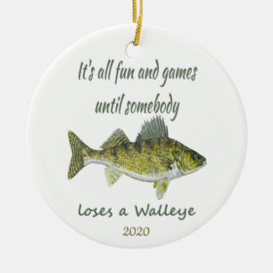 Fun & Games til Somebody Loses A Walleye Dated Ceramic Ornament
