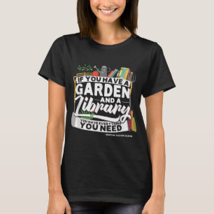 Fun Garden Library Marcus Cicero quote T-Shirt