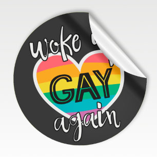 Fun gay pride lgbtq woke up gay again rainbow classic round sticker