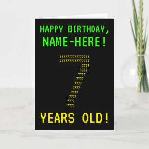 Fun, Geeky, Nerdy "7 YEARS OLD!" Birthday Card