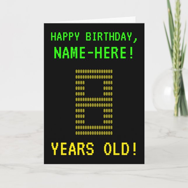 Fun, Geeky, Nerdy "8 YEARS OLD!" Birthday Card (Front)
