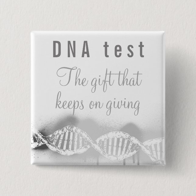 Fun Genealogy DNA Test the Gift that Keeps Giving  15 Cm Square Badge (Front)