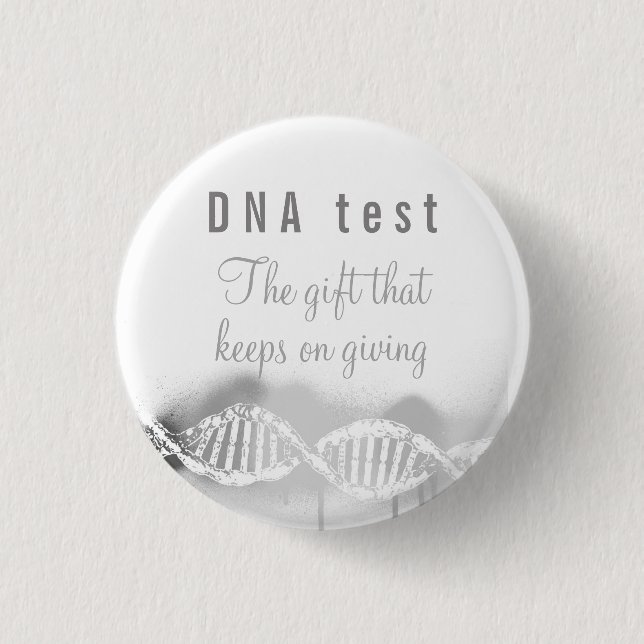 Fun Genealogy DNA Test the Gift that Keeps Giving  3 Cm Round Badge (Front)