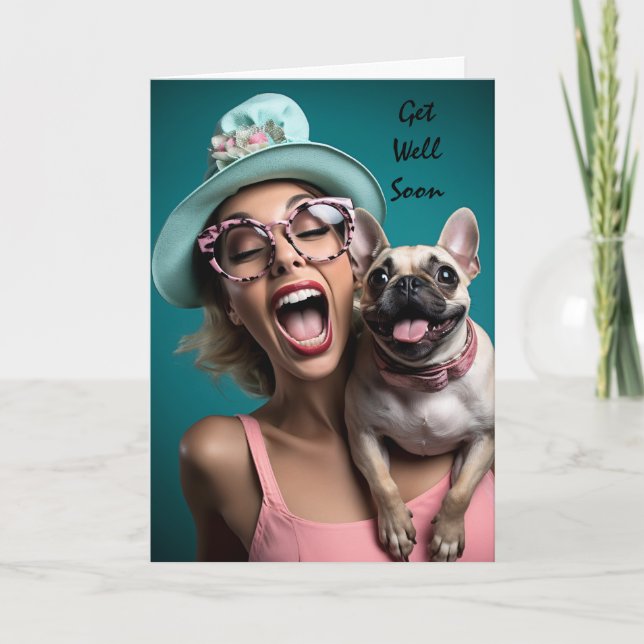 Fun Get Well Soon Woman Dog Humour Card (Front)