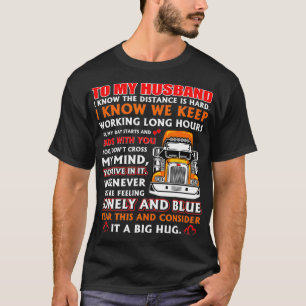 Fun gift for truck drivers  T-Shirt