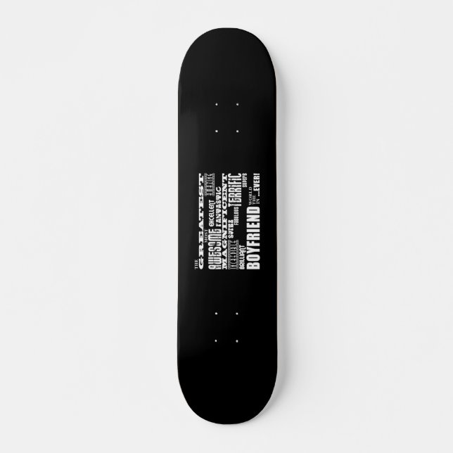 Fun Gifts for Boyfriends : Greatest Boyfriend Skateboard (Front)