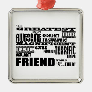 Fun Gifts for Friends : Greatest Friend Metal Tree Decoration