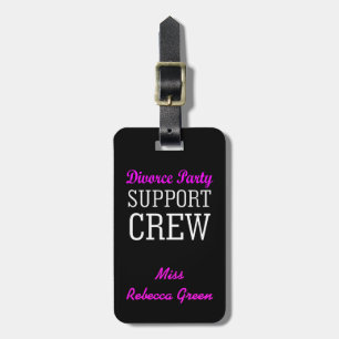 Fun Girls Night Out support crew Divorce Party Luggage Tag