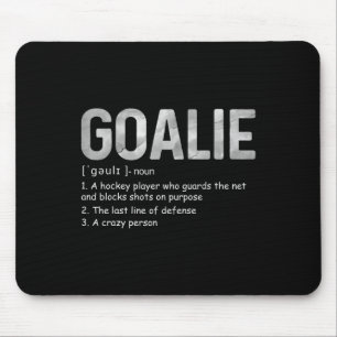 Fun Goalie Definition Soccer Hockey Gear Goalkeepe Mouse Pad