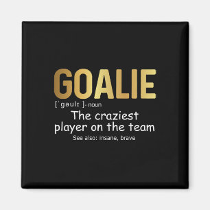 Fun Goalie Gear Goalkeeper Definition Hockey Socce Magnet
