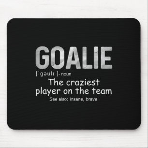 Fun Goalie Gear Goalkeeper Definition Soccer Hocke Mouse Pad