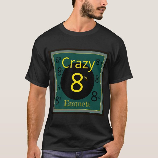 Fun group crazy 8s forest green personalized T-Shirt (Front)
