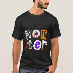 Fun Halloween Momster For Mum Halloween T-Shirt