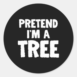 Fun Halloween Pretend I'm A Tree  Classic Round Sticker